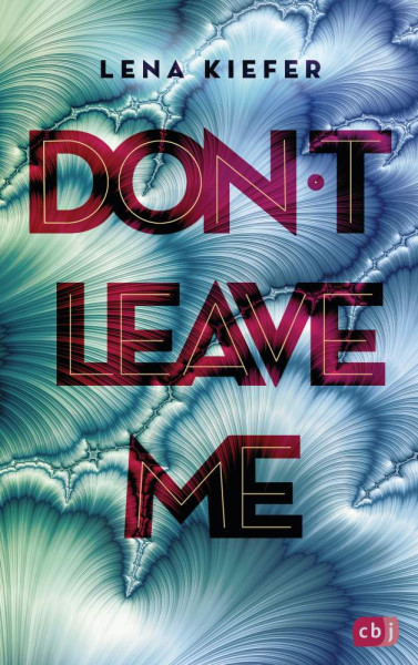 Lena Kiefer | Don't LEAVE me