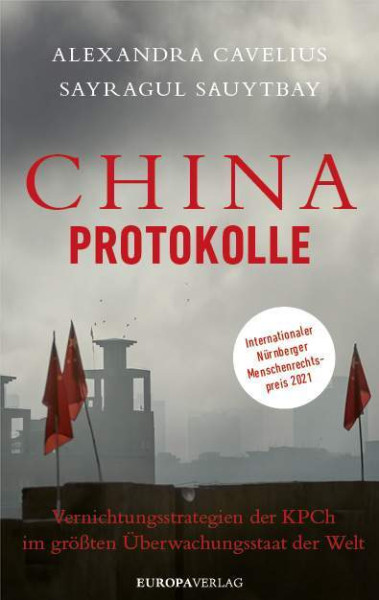 Europa Verlage | China-Protokolle | Cavelius, Alexandra; Sauytbay, Sayragul