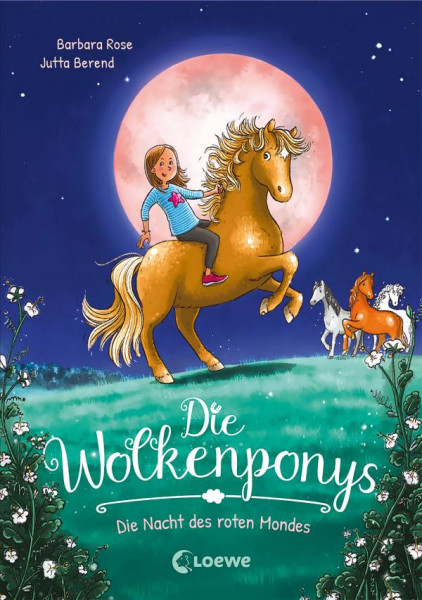 Loewe | Die Wolkenponys (Band 2) - Die Nacht des roten Mondes | Rose, Barbara