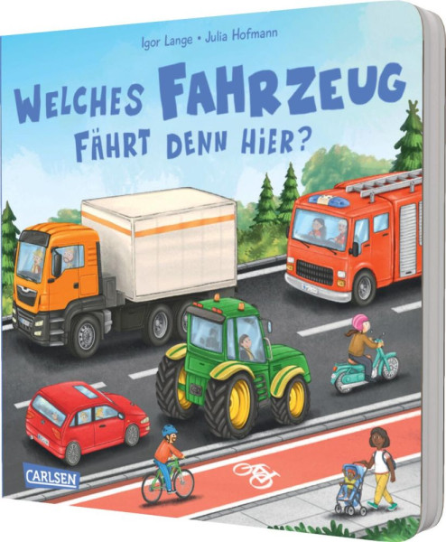 Carlsen | Welches Fahrzeug fährt denn hier? | Hofmann, Julia