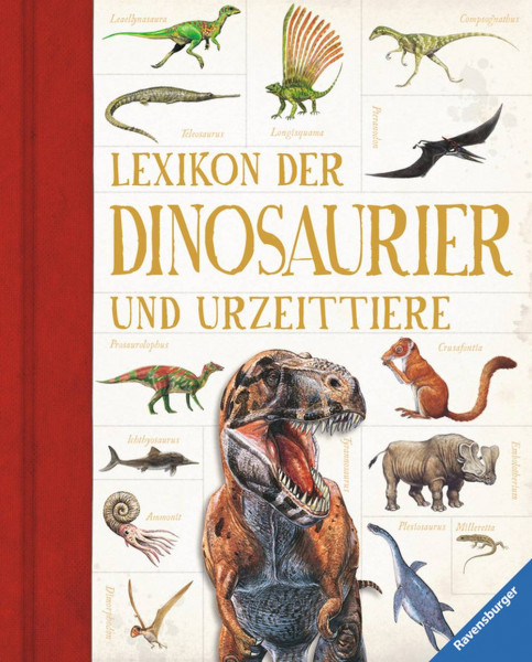 Ravensburger Verlag GmbH | Lexikon der Dinosaurier und Urzeittiere