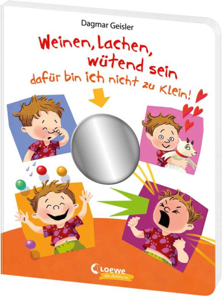Loewe | Weinen, lachen, wütend sein - dafür bin ich nicht zu klein! | Geisler, Dagmar