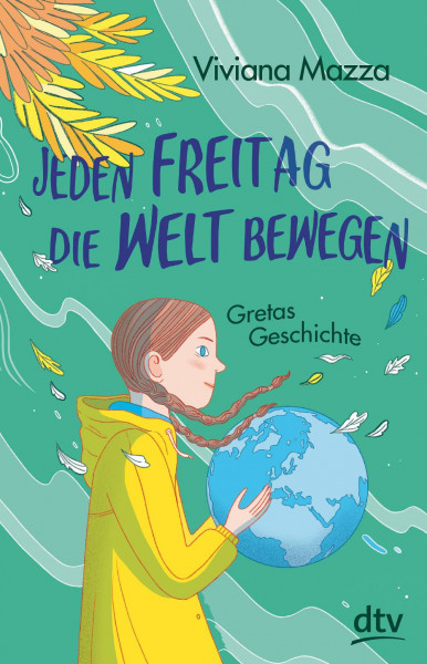 dtv Verlagsgesellschaft | Jeden Freitag die Welt bewegen – Gretas Geschichte