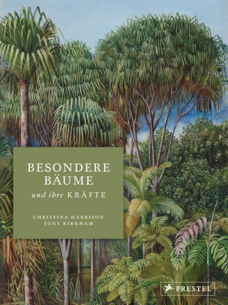 Prestel | Besondere Bäume und ihre Kräfte: 60 Arten erzählen ihre Geschichte