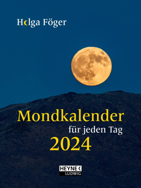 Ludwig bei Heyne | Mondkalender für jeden Tag 2024 | Föger, Helga