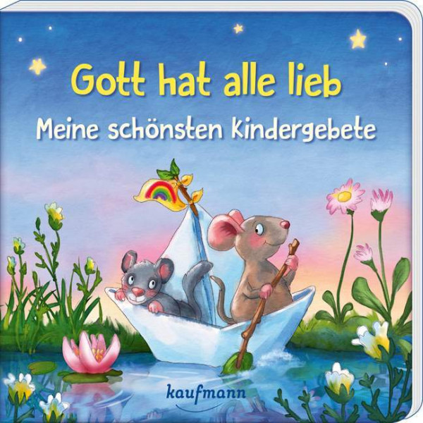 Kaufmann, Ernst | Gott hat alle lieb - Meine schönsten Kindergebete | Hofmeyer, Tanja