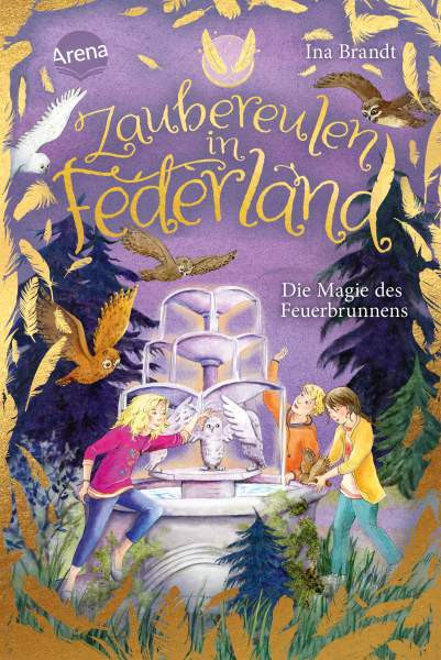 Arena | Zaubereulen in Federland (2). Die Magie des Feuerbrunnens | Brandt, Ina