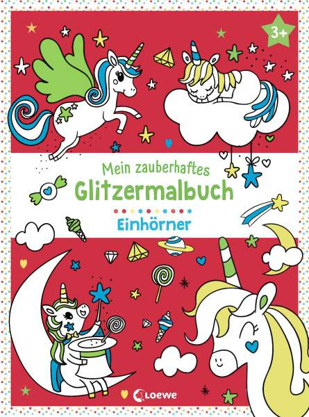 Loewe | Mein zauberhaftes Glitzermalbuch - Einhörner