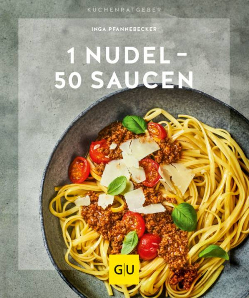 GRÄFE UND UNZER Verlag GmbH | 1 Nudel – 50 Saucen