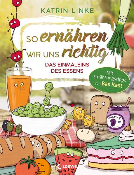 Loewe | So ernähren wir uns richtig - Das Einmaleins des Essens | Linke, Katrin