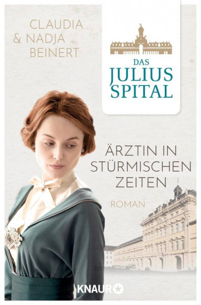 Knaur Taschenbuch | Das Juliusspital. Ärztin in stürmischen Zeiten