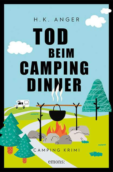Emons Verlag | Tod beim Camping-Dinner | Anger, H. K.