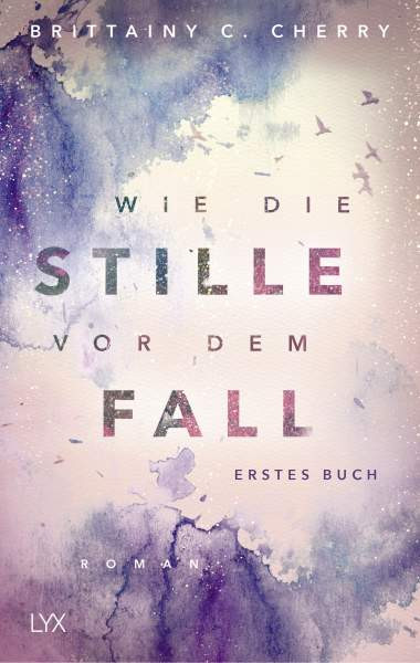 Cherry, B: Wie die Stille vor dem Fall. Erstes Buch