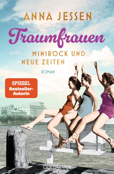 Goldmann | Traumfrauen. Minirock und neue Zeiten | Jessen, Anna