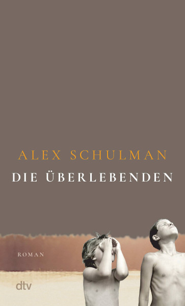 dtv Verlagsgesellschaft | Die Überlebenden | Schulman, Alex