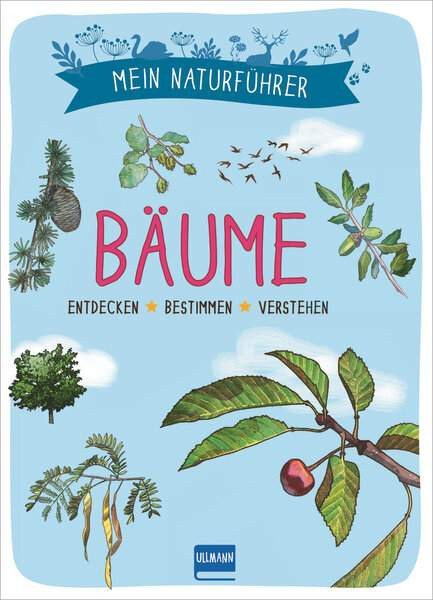 Ullmann Medien | Mein Naturführer - Bäume | Japiot, Xavier