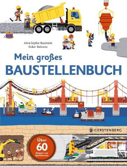 Gerstenberg Verlag | Mein großes Baustellenbuch | Baumann, Anne-Sophie; Balicevic, Didier