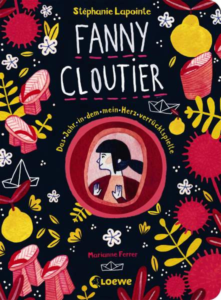 Loewe | Fanny Cloutier 2 - Das Jahr, in dem mein Herz verrücktspielte