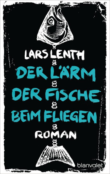Blanvalet | Der Lärm der Fische beim Fliegen