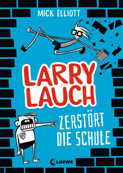 Loewe | Larry Lauch zerstört die Schule