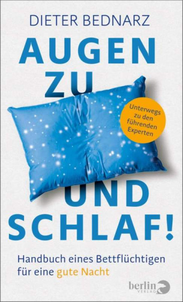 Berlin Verlag | Augen zu und Schlaf! | Bednarz, Dieter