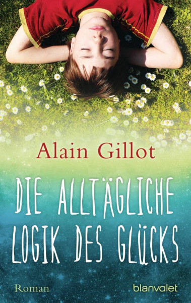 Blanvalet | Die alltägliche Logik des Glücks