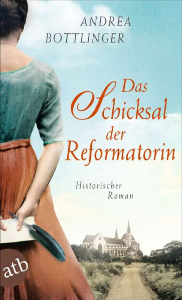 Aufbau TB | Das Schicksal der Reformatorin | Bottlinger, Andrea