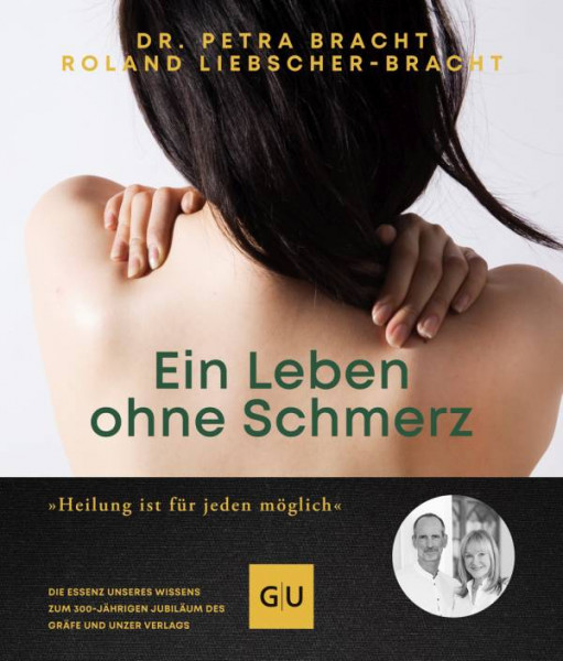 Gräfe und Unzer Autorenverlag ein Imprint von GRÄFE UND UNZER Verlag GmbH | Ein Leben ohne Schmerz | Bracht, Petra; Liebscher-Bracht, Roland