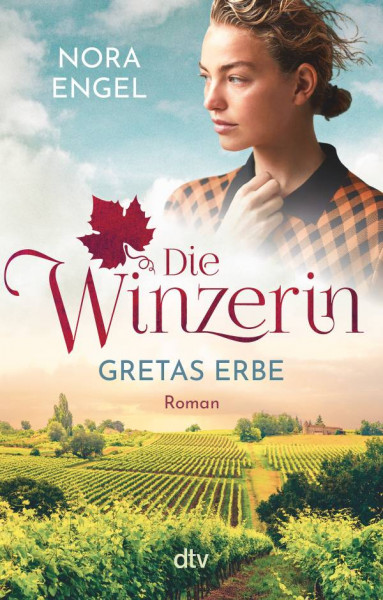 dtv Verlagsgesellschaft | Die Winzerin – Gretas Erbe | Engel, Nora