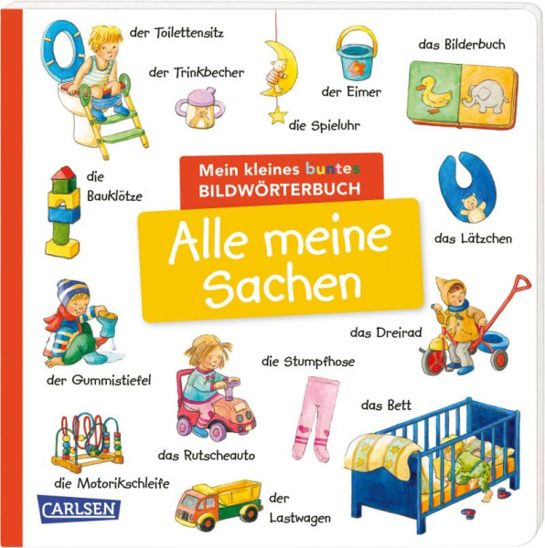 Carlsen | Mein kleines buntes Bildwörterbuch: Alle meine Sachen | 