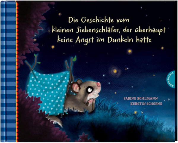 Thienemann in der Thienemann-Esslinger Verlag GmbH | Der kleine Siebenschläfer 5: Die Geschichte vom kleinen Siebenschläfer, der überhaupt keine Angst