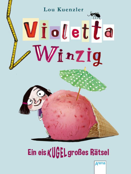 Arena | Violetta Winzig (3). Ein eiskugelgroßes Rätsel