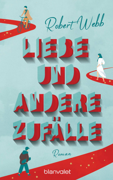 Blanvalet | Liebe und andere Zufälle | Webb, Robert