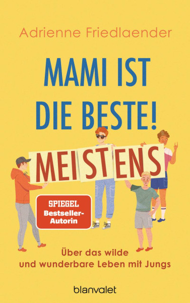 Blanvalet | Mami ist die Beste! Meistens | Friedlaender, Adrienne