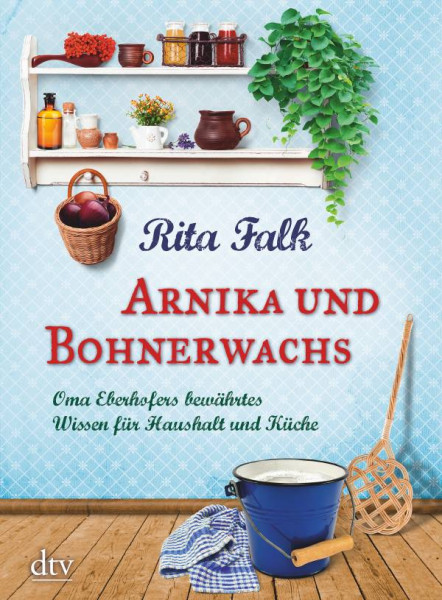 dtv Verlagsgesellschaft | Arnika und Bohnerwachs