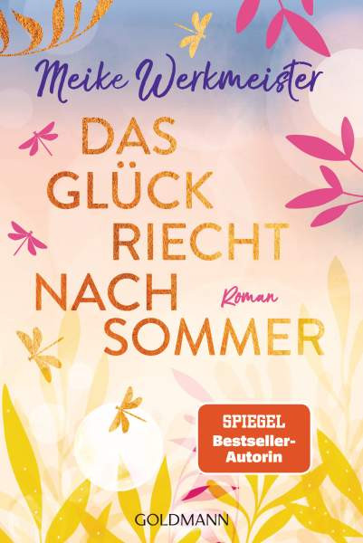 Goldmann | Das Glück riecht nach Sommer | Werkmeister, Meike