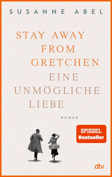 dtv Verlagsgesellschaft | Stay away from Gretchen | Abel, Susanne