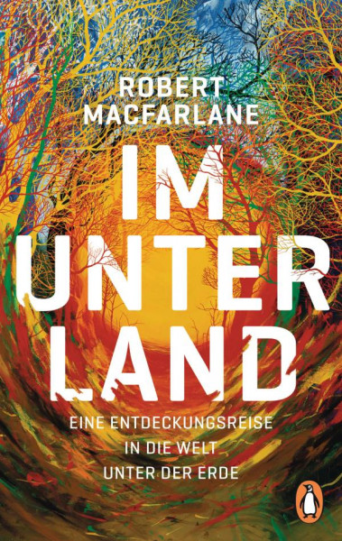 Robert Macfarlane | Im Unterland