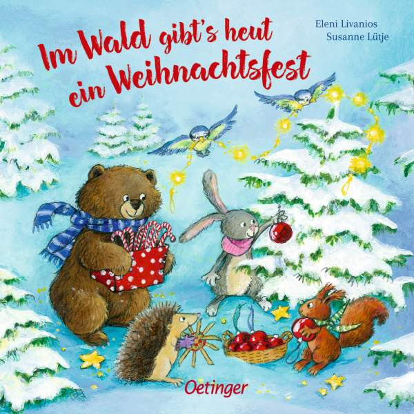Verlag Friedrich Oetinger GmbH | Im Wald gibt's heut ein Weihnachtsfest | Lütje, Susanne