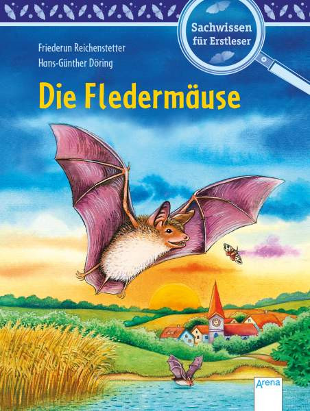 Arena | Reichenstetter, Sachwissen Natur. Die Fledermäuse