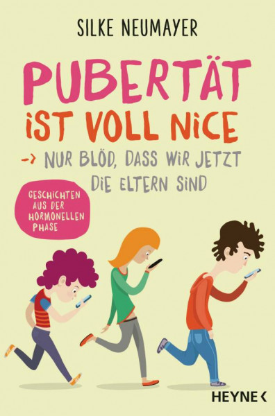 Silke Neumayer | Pubertät ist voll nice ... Nur blöd, dass wir jetzt die Eltern sind