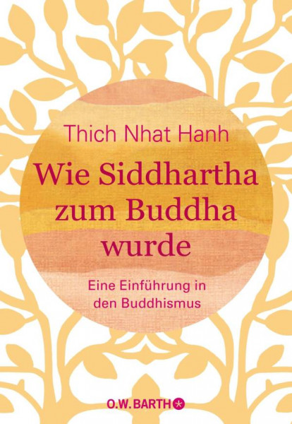 O.W. Barth | Wie Siddhartha zum Buddha wurde