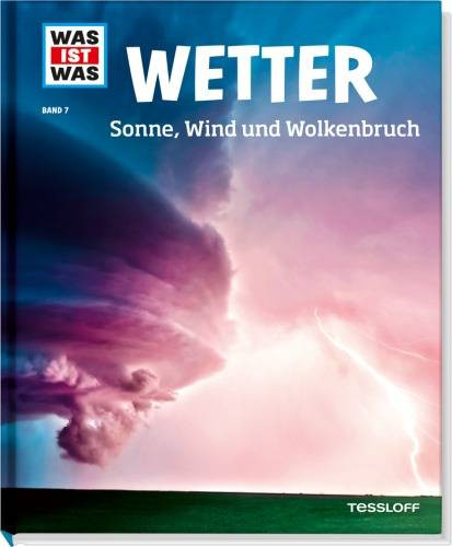 Tessloff Medienvertrieb | WIW 7 Wetter. Sonne, Wind, Wolkenbruch | 978-3-7886-2058-5