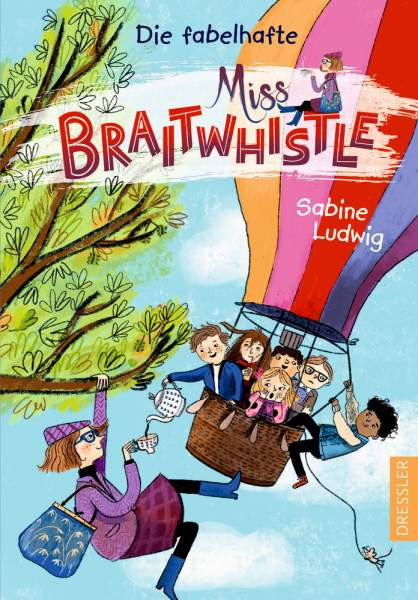 Dressler | Miss Braitwhistle 1. Die fabelhafte Miss Braitwhistle | Ludwig, Sabine