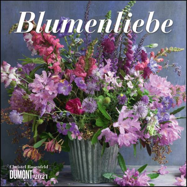 DUMONT Kalenderverlag | Blumenliebe 2021 – Broschürenkalender – Mit Gedichten – Format 30 x 30 cm