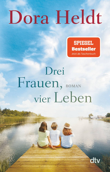 dtv Verlagsgesellschaft | Drei Frauen, vier Leben | Heldt, Dora