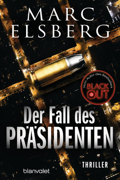 Marc Elsberg | Der Fall des Präsidenten
