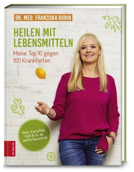 ZS Verlag GmbH | Heilen mit Lebensmitteln: Meine Top 10 gegen 100 Krankheiten