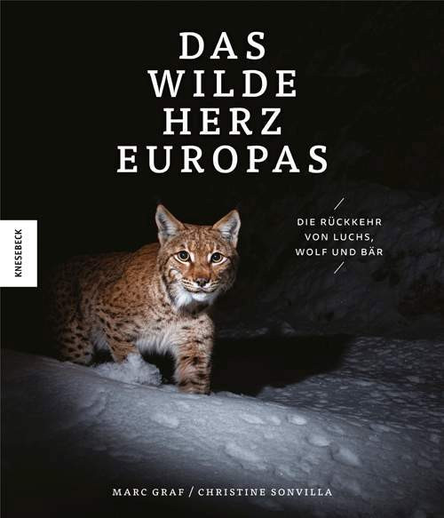 Knesebeck | Das wilde Herz Europas | Graf, Marc; Sonvilla, Christine