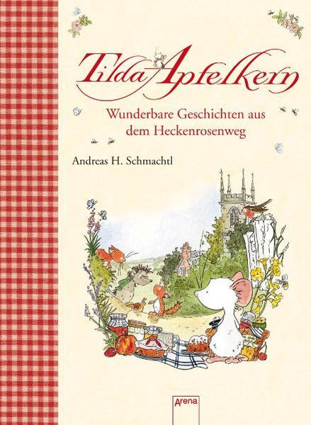 Arena | Tilda Apfelkern - Wunderbare Geschichten aus dem Heckenrosenweg